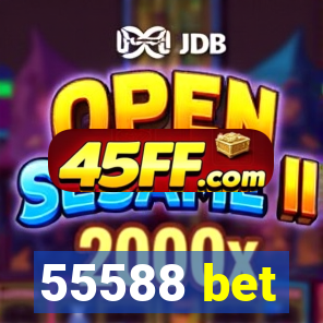 55588 bet